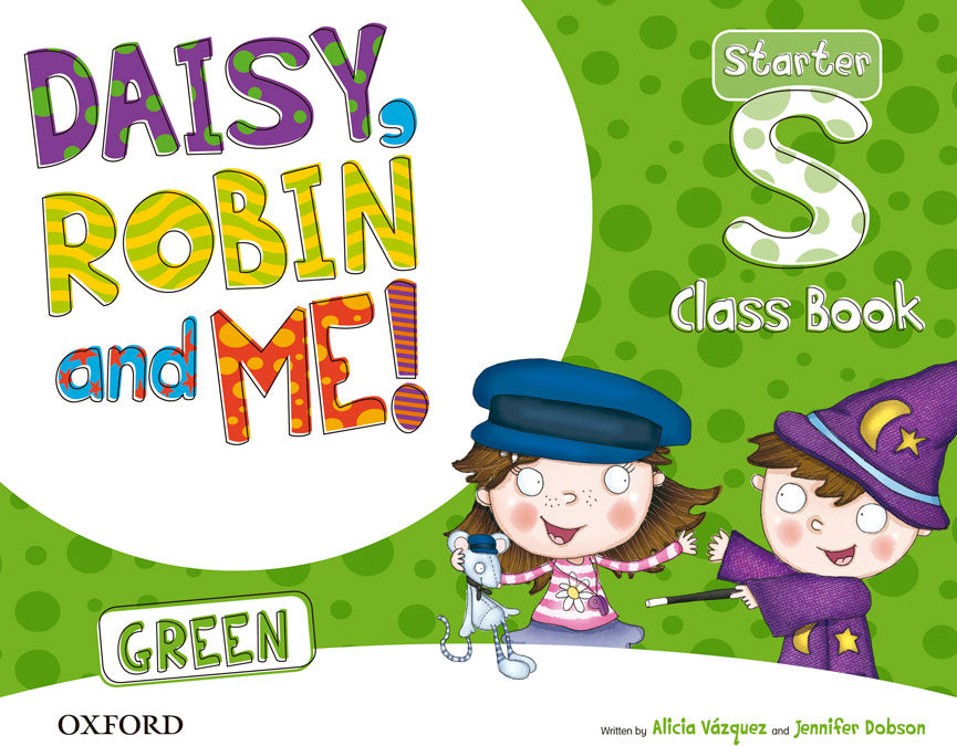 Daisy, Robin & Me! Green Starter. Class Book Pack | Varios autores | 9780194806626 (OXFORD)