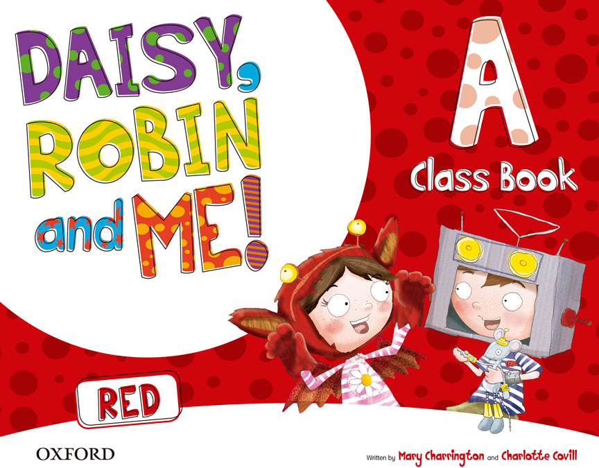 Daisy, Robin & Me! Red A. Class Book Pack | Varios autores | 9780194807418 (OXFORD)