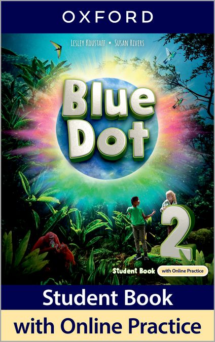 Blue Dot 2. Class Book with Online Practice. Aa. Vv. (Oxford University Press España, S.A.) 9780194861298