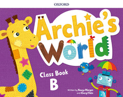 Archie's World B. Class Book Pack | Varios autores | 9780194901338 (OXFORD)