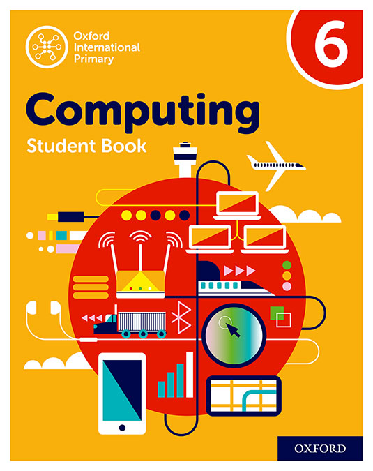 Oxford International Primary Computing Student Book 6 | Varios autores | 9780198497844 (OXFORD)