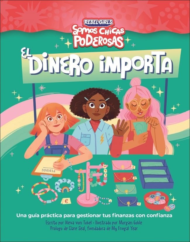 EL DINERO IMPORTA SOMOS CHICAS PODEROSAS | VON TOBEL, ALEXA | DK | 9780241752876