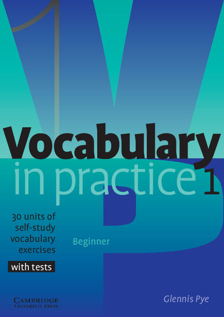 Vocabulary in Practice 1. Pye, Glennis (Cambridge University Press) 9780521010801