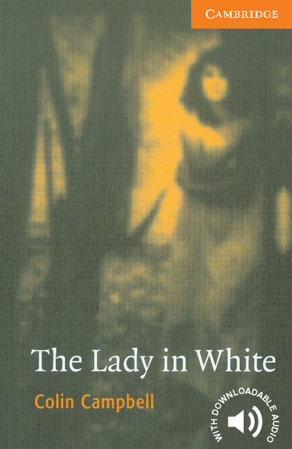 The Lady in White Level 4. Aa. Vv. (Cambridge University Press) 9780521666206