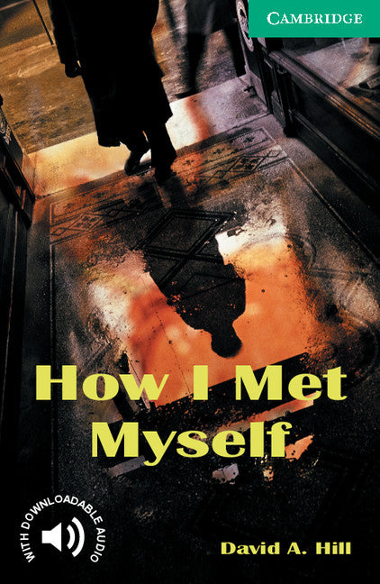 How I Met Myself Level 3. Hill, David A. (Cambridge University Press) 9780521750189 Imagen principal del producto
