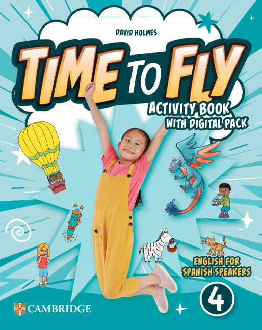 Time to Fly Level 4 Activity Book with Digital Pack English for Spanish Speakers