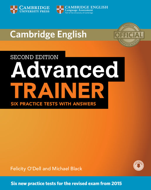 Advanced Trainer Six Practice Tests with Answers with Audio 2nd Edition. Black, Michael, O'dell, Felicity (Cambridge University Press) 9781107470279 Imagen principal del producto