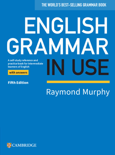 English Grammar in Use Book with Answers. Murphy, Raymond (Cambridge University Press) 9781108457651