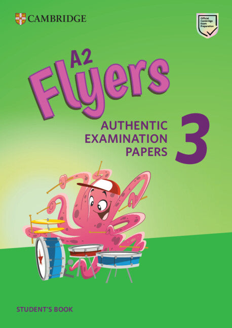 A2 Flyers 3 Student's Book: Authentic Examination Papers. Aa. Vv. (Cambridge University Press) 9781108465168 Imagen principal del producto