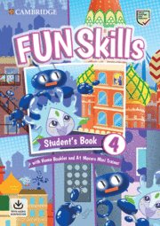 Fun Skills Level 4/Movers Student’s Book with Home Booklet and Mini Trainer with Downloadable Audio | Varios autores | 9781108563826 (Cambridge) Imagen principal del producto
