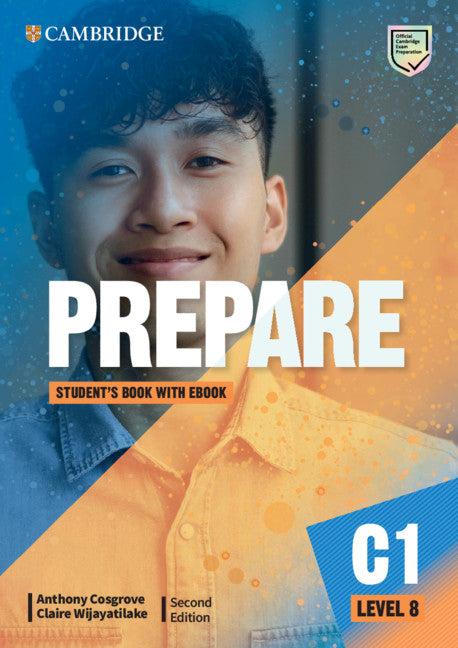 Prepare Level 8 Student's Book with eBook. Cosgrove, Anthony, Wijayatilake, Claire (Cambridge University Press) 9781108913331