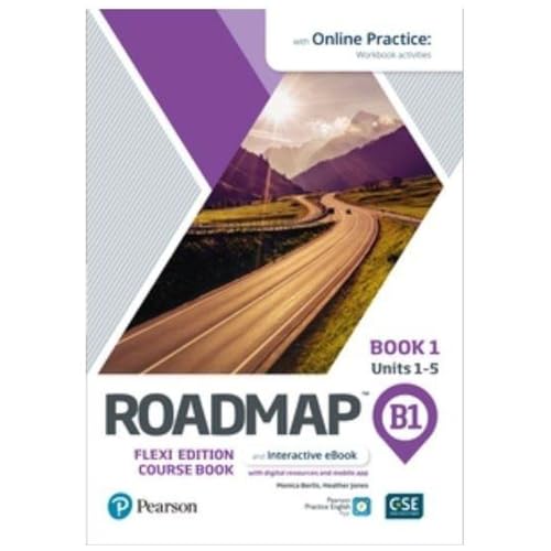 ROADMAP B1 FLEXI 1 SB+EBOOK+ONLINE PRACTICE AC 21 I AA,VV I PEARSON EDUCACION I 9781292396095