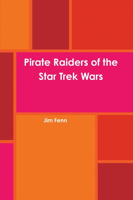 📖 PIRATE RAIDERS OF THE STAR TREK WARS - 9781304636669