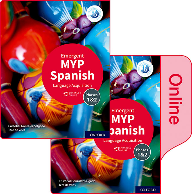 NEW MYP Spanish: Language Acquisition Emergent Print and Enhanced Online Course Book Pack (2020) | Varios autores | 9781382011068 (OXFORD)