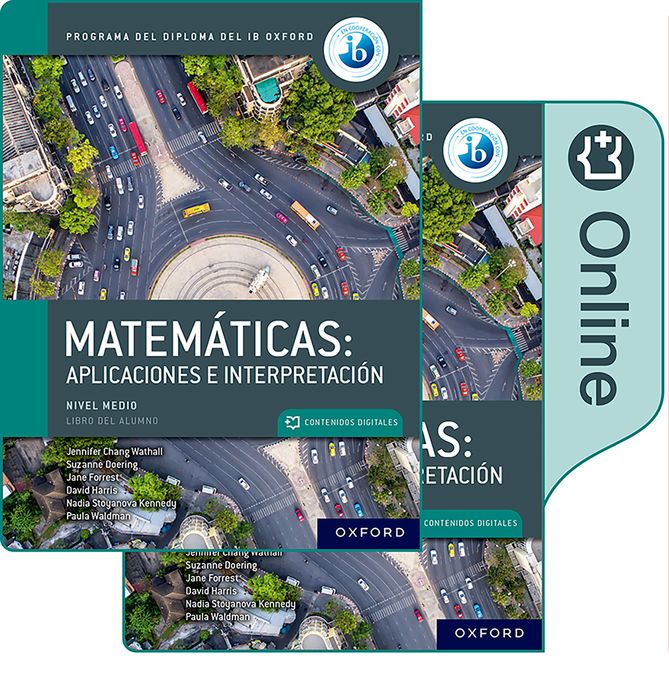 NEW DP Matemáticas: aplicaciones e interpretaciones, nivel medio, paquete de libro impreso y digital. | Varios autores | 9781382032513 (OXFORD)