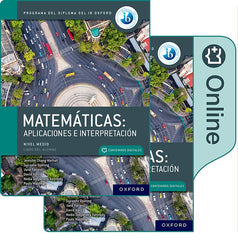 NEW DP Matemáticas: aplicaciones e interpretaciones, nivel medio, paquete de libro impreso y digital. | Varios autores | 9781382032513 (OXFORD)