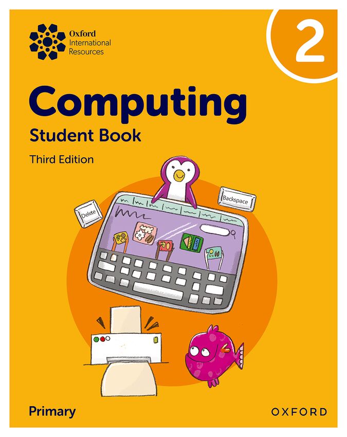 Oxford International Primary Computing Student Book 2 3rd Edition. Aa. Vv. (Oxford University Press España, S.A.) 9781382047333