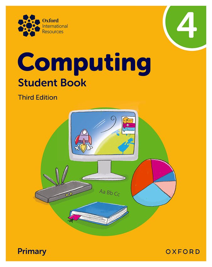 Oxford International Primary Computing Student Book 4 3rd Edition. Aa. Vv. (Oxford University Press España, S.A.) 9781382047357