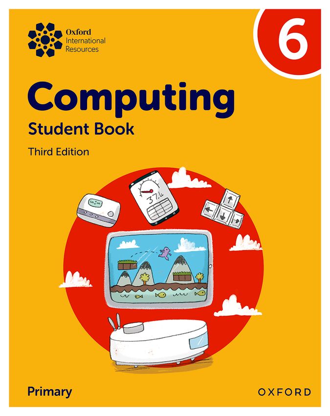 Oxford International Primary Computing Student Book 6 3rd Edition. Aa. Vv. (Oxford University Press España, S.A.) 9781382047371