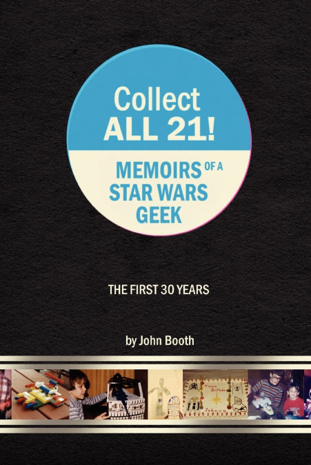 📖 COLLECT ALL 21! MEMOIRS OF A STAR WARS GEEK - THE FIRST 30 Y - 9781435743762