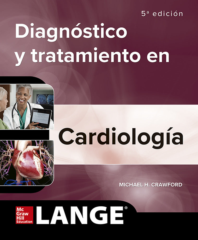 DIAGNOSTICO CLINICO Y TRATAMIENTO CARDIOLOGIA. Crawford, Michael H. (McGraw-Hill Interamericana de España S.L.) 9781456266288 Imagen principal del producto