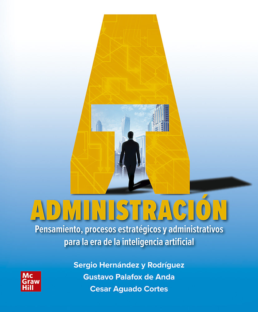 ADMINISTRACION PENSAMIENTO PROCESOS ESTRATEGICOS + CNCT 12 M. Aguado Cortes, Cesar, Hernandez Y Rodriguez, Sergio, Palafox De Anda, Gustavo (McGraw-Hill Interamericana de España S.L.) 9781456277147 Imagen principal del producto