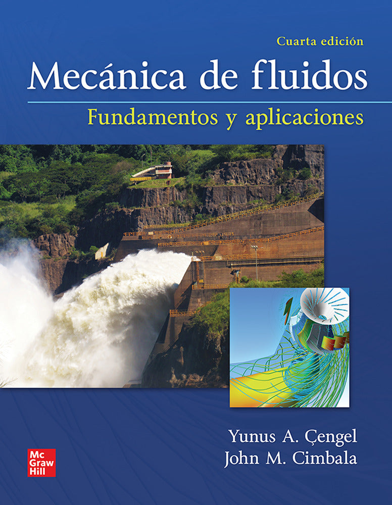 MECANICA FLUIDOS FUND Y APLIC CON CONNECT 12 MESES. Cengel, Yunus A., Cimbala, John M. (McGraw-Hill Interamericana de España S.L.) 9781456277703