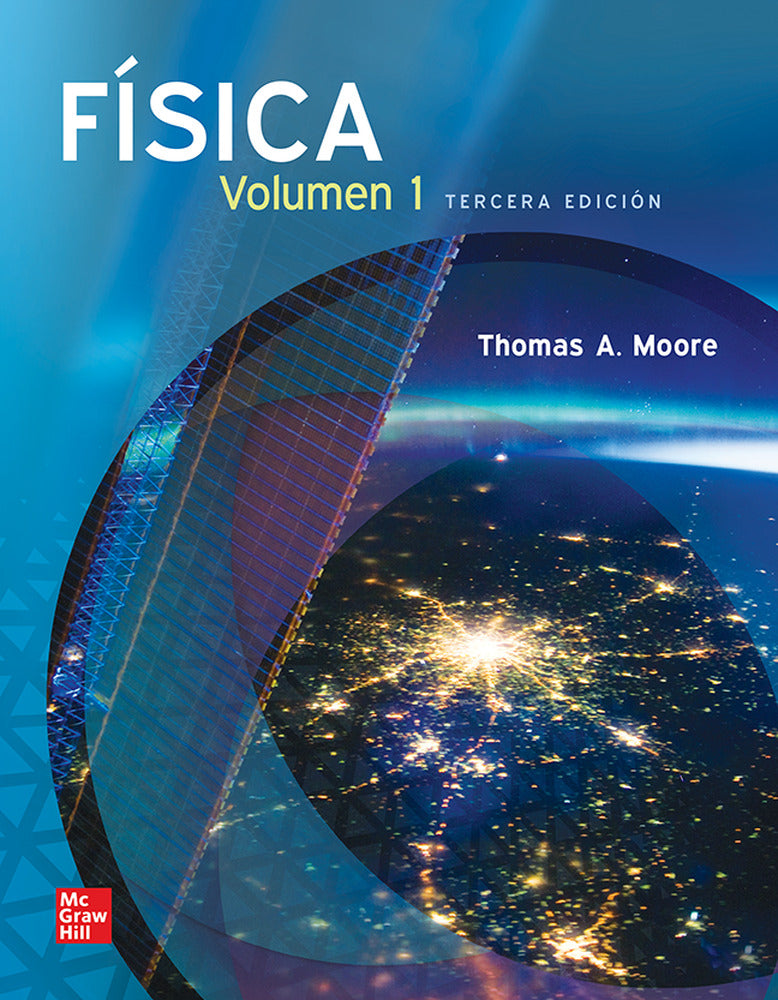FISICA VOL 1. Moore, Thomas A. (McGraw-Hill Interamericana de España S.L.) 9781456287672