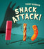 Snack Attack | EDITORIAL PHILOMEL | 9781524740115
