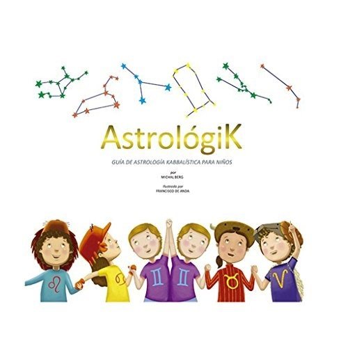 ASTROLOGIK GUIA PARA NIÑOS I Berg,Michal I Cangrejo Editores I 9781571899408 Imagen principal del producto