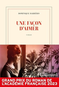 Une Façon D Aimer | GALLIMARD | 9782073032362