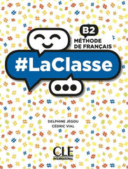 ✅ LA CLASSE B2 NB LIVRE ELEVE 21 I AA,VV I CLE INTERNACIONAL I 9782090356120