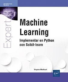 MACHINE LEARNING IMPLEMENTAR EN PYTHON CON SCIKIT LEARN - 9782409047282 Imagen principal del producto