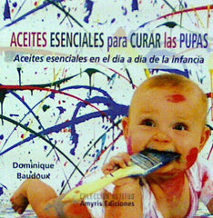 ACEITES ESENCIALES PARA CURAR LAS PUPAS - 9782875520210