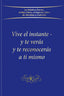 VIVE EL INSTANTE Y TE VERÁS Y TE RECONOCERÁS A TI MISMO I Gabriele I Editorial Gabriele La Palabra I 9783964460660