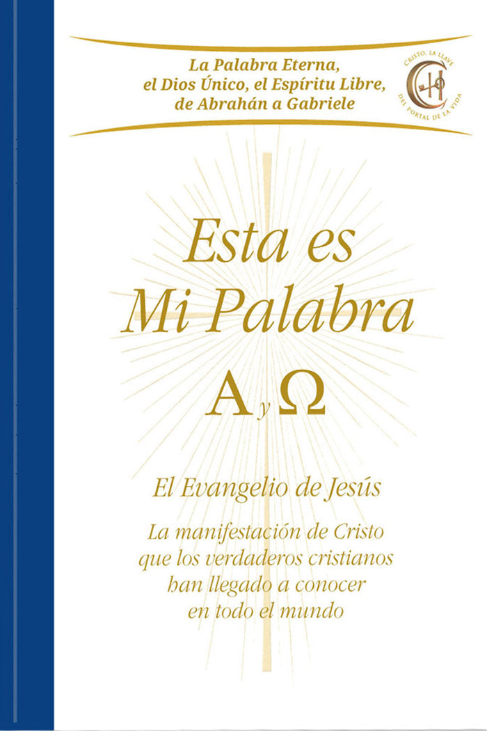 ESTA ES MI PALABRA. ALFA Y OMEGA. I Gabriele I Editorial Gabriele La Palabra I 9783964463654