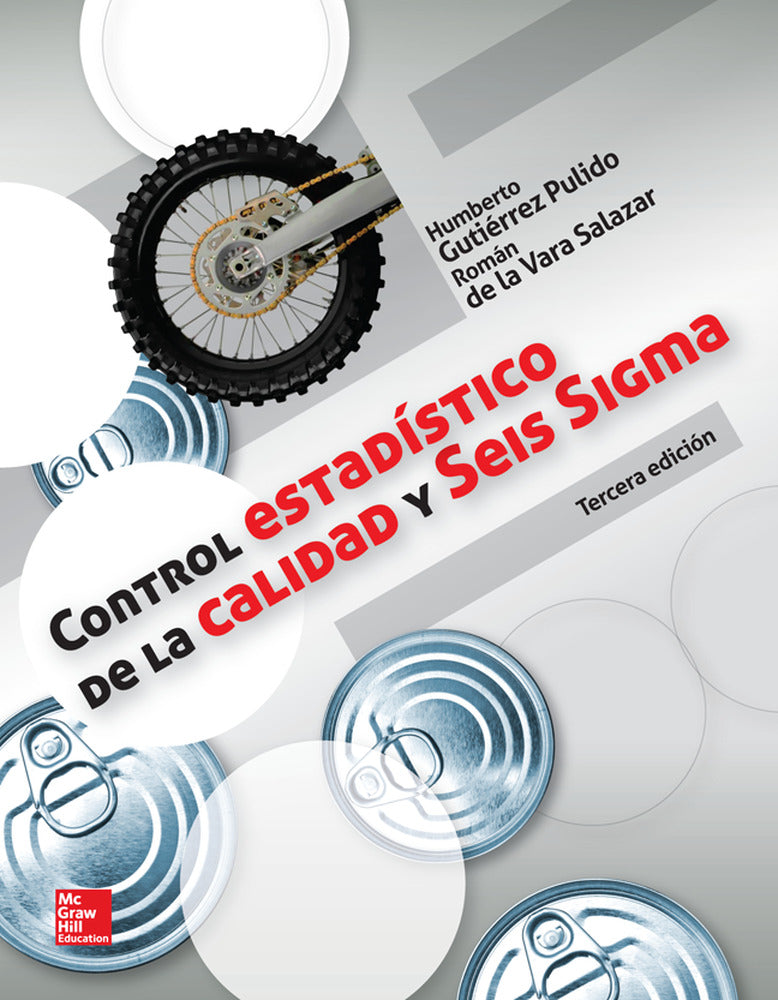 Control estadístico de la calidad y seis sigma. Gutierrez Pulido, Humberto (McGraw-Hill Interamericana de España S.L.) 9786071509291
