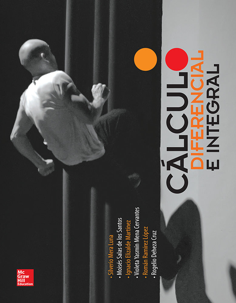 CALCULO DIFERENCIAL E INTEGRAL. [et Al. ], Mera Luna, Silvero (McGraw-Hill Interamericana de España S.L.) 9786071510778