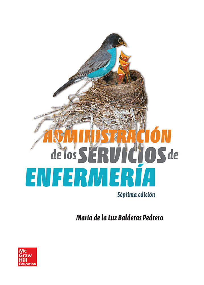 Administración de los servicios de enfermería. Balderas Pedrero, M. De La Luz (McGraw-Hill Interamericana de España S.L.) 9786071512413