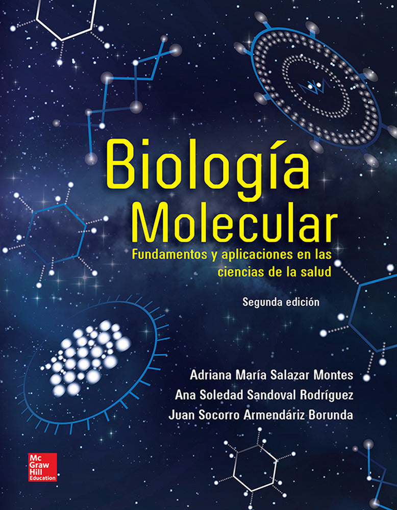 Principios de biología molecular. Armendariz, J. S., Salazar, A. M., Sandoval, A. S. (McGraw-Hill Interamericana de España S.L.) 9786071513663 Imagen principal del producto