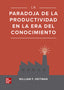 La paradoja de la productividad en la era del conocimiento. Heitman, William (McGraw-Hill Interamericana de España S.L.) 9786071514905