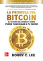 La promesa del bitcoin. Lee, Bobby C. (McGraw-Hill Interamericana de España S.L.) 9786071517814