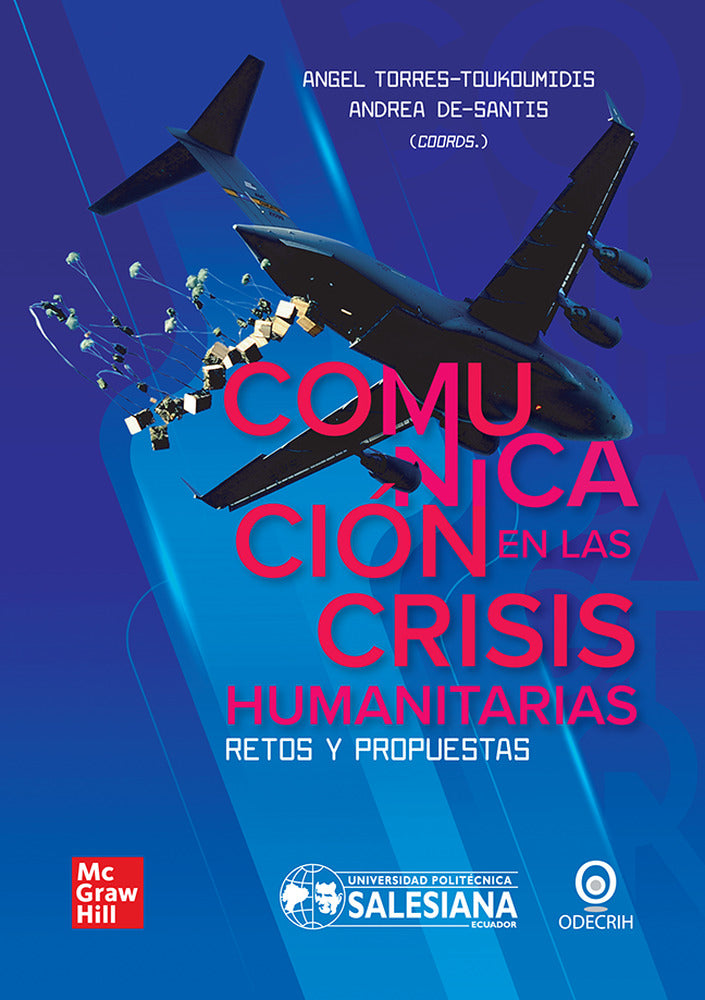 Comunicación en las crisis humanitarias. Torres-Toukoumidis, Angel (McGraw-Hill Interamericana de España S.L.) 9786071521132