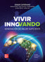 VIVIR INNOVANDO. Cateriano Castello, Edgar (McGraw-Hill Interamericana de España S.L.) 9786071521354