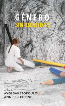 GENERO SIN IDENTIDAD | AVGI SAKETOPOULOU/ANN PELLEGRINI | PARADISO EDITORES | 9786072688735