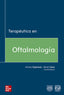 Terapéutica en oftalmología. Cano, Rene, Espinosa, Arturo (McGraw-Hill Interamericana de España S.L.) 9786073015684