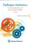 ENFOQUE SISTEMICO UNA INTRODUCCION A LA PSICOTERAPIA FAMILI | GARIBAY RIVAS,SALVADOR | MANUAL MODERNO | 9786074483383