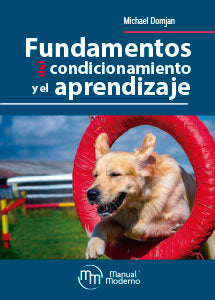 FUNDAMENTOS DEL CONDICIONAMIENTO Y EL APRENDIZAJE - 9786074487855