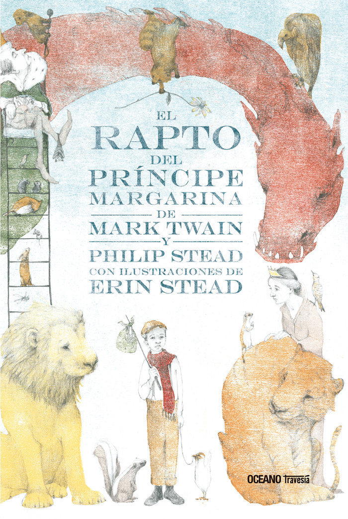 RAPTO DEL PRINCIPE MARGARINA,EL | Twain,mark/stead,philip,stead | 9786075272962 (Oceano infantil)