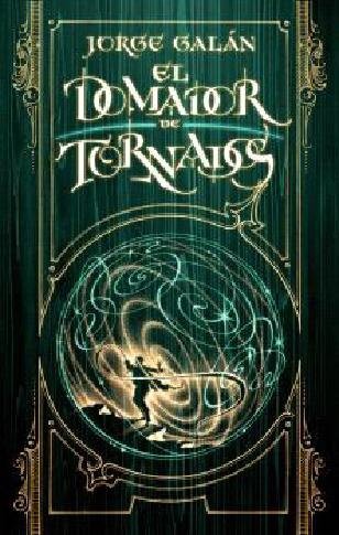 EL DOMADOR DE TORNADOS EL PAIS DE LA NIEBLA 3 | Galan,jorge | 9786075575964 (Oceano)